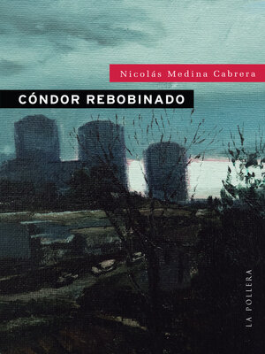 cover image of Cóndor rebobinado